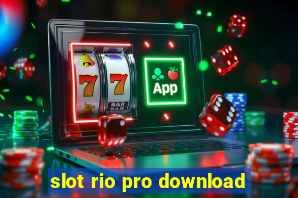 slot rio pro download